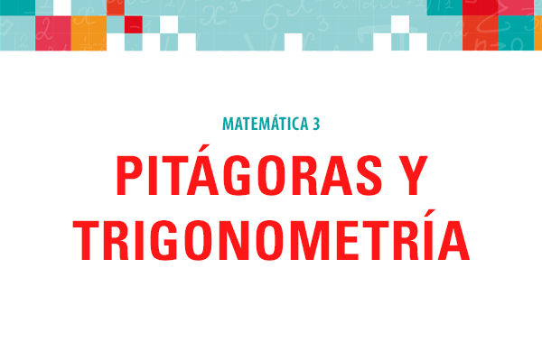 Pitágoras y Trigonometría - Matemática 3